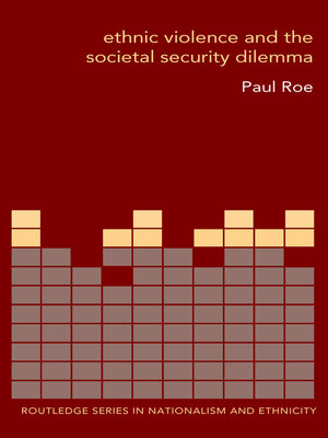 cover image of Ethnic Violence and the Societal Security Dilemma